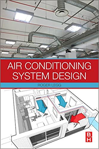 Air Conditioning System Design by Roger Legg
