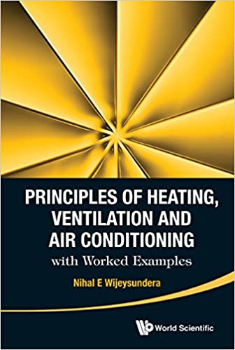 Principles of Heating Ventilation and Air Conditioning with Worked Examples