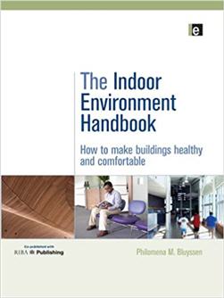 The Indoor Environment Handbook How to Make Buildings Healthy and Comfortable
