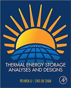 Thermal Energy Storage Analyses and Designs