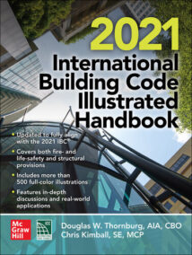2021 International Building Code Illustrated Handbook 1st Edition by Douglas W Thornburg, ISBN-13: 978-1264270118