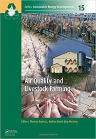 Air Quality and Livestock Farming 1st Edition by Thomas Banhazi, ISBN-13: 978-1138027039