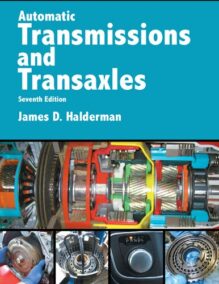 Automatic Transmissions and Transaxles 7th Edition by James Halderman, ISBN-13: 978-0134616797