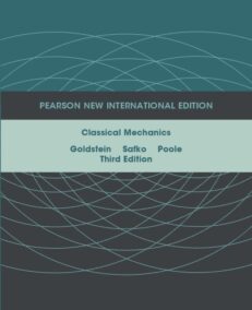 Classical Mechanics 3rd INTERNATIONAL Edition by Herbert Goldstein, ISBN-13: 978-1292026558