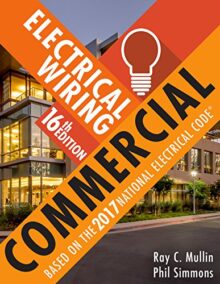 Electrical Wiring Commercial 16th Edition by Phil Simmons, ISBN-13: 978-1337101882