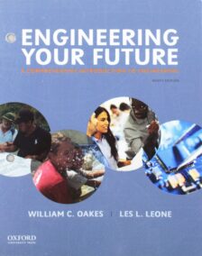 Engineering Your Future: A Comprehensive Introduction to Engineering 9th Edition, ISBN-13: 978-0190279264
