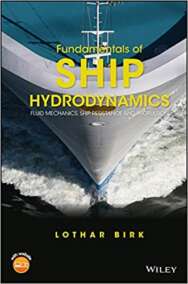 Fundamentals of Ship Hydrodynamics by Lothar Birk, ISBN-13: 978-1118855485