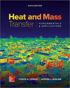 Heat and Mass Transfer: Fundamentals and Applications 6th Edition, ISBN-13: 978-0073398198