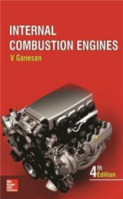 Internal Combustion Engines 4th Edition by V. Ganesan, ISBN-13: 978-1259006197