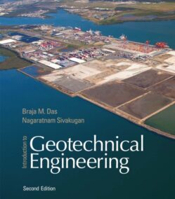 Introduction to Geotechnical Engineering 2nd Edition by Braja M. Das, ISBN-13: 978-1305257320