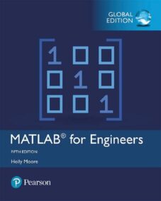 MATLAB for Engineers, Global 5th Edition by Holly Moore, ISBN-13: 978-1292231204