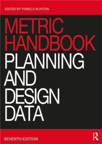 Metric Handbook Planning and Design Data 7th Edition by Pamela Buxton, ISBN-13: 978-0367511364