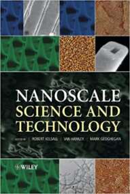 Nanoscale Science and Technology by Robert W. Kelsall, ISBN-13: 978-0470850862