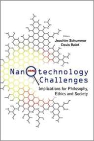 Nanotechnology Challenges: Implications for Philosophy, Ethics and Society, ISBN-13: 978-9812567291