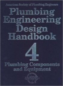 Plumbing Engineering Design Handbook Volume 4, ISBN-13: 978-1891255281