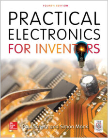 Practical Electronics for Inventors 4th Edition by Paul Scherz, ISBN-13: 978-1259587542