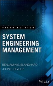 System Engineering Management 5th Edition by Benjamin S. Blanchard, ISBN-13: 978-1119047827