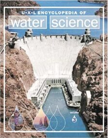 U-X-L Encyclopedia of Water Science: 3 Volume Set by K. Lee Lerner, ISBN-13: 978-078767617