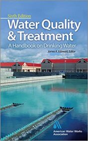 Water Quality & Treatment: A Handbook on Drinking Water 6th Edition, ISBN-13: 978-0071630115
